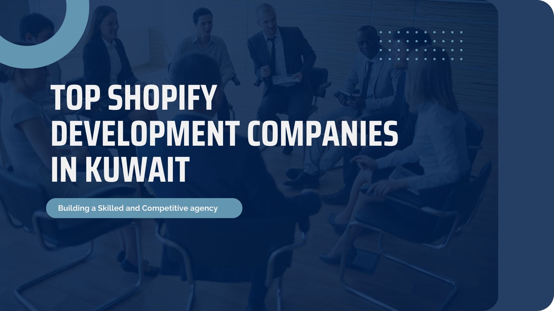 Top Shopify Development Companies in Kuwait: How to Choose the Right Partner
