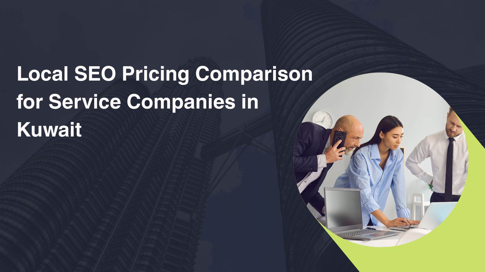 Local SEO Pricing Comparison for Service Companies in Kuwait